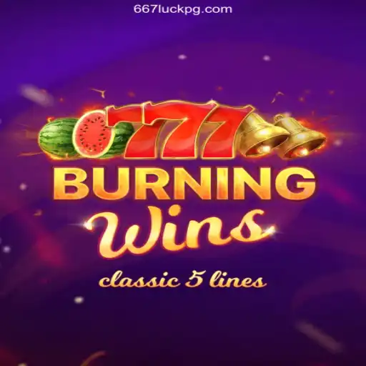 Discover the Thrills of BurningWins at 667luck 2026 - Melhor Cassino Online do Brasil